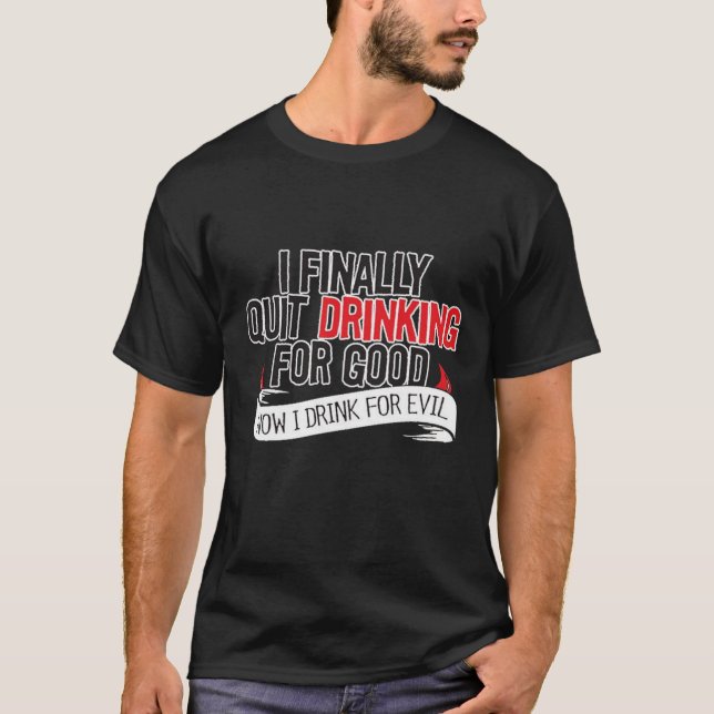 Camiseta Finalmente deixei o bebendo para sempre... (Frente)