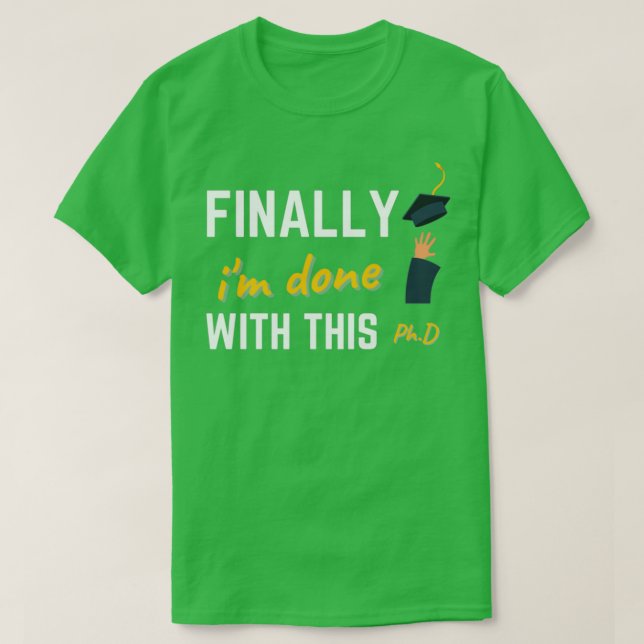 Camiseta Finalmente, ix27m feito com a graduação de doutora (Frente do Design)