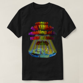 Camiseta Finalmente, reunião da SOCIEDADE LISA da TERRA