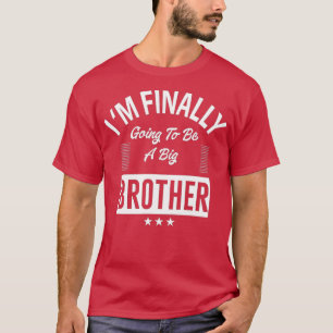 Camiseta Finalmente Serei Um Grande Irmão Para Homens E