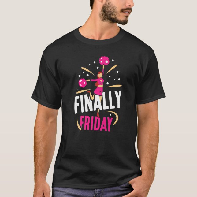 Camiseta Finalmente sexta-feira Sarcastic Weekend Humor (Frente)