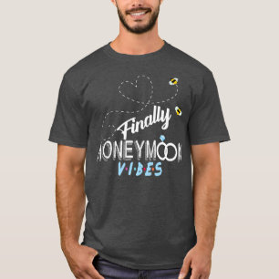 Camiseta Finalmente, vibrações de lua de mel Noiva Noivo Lu