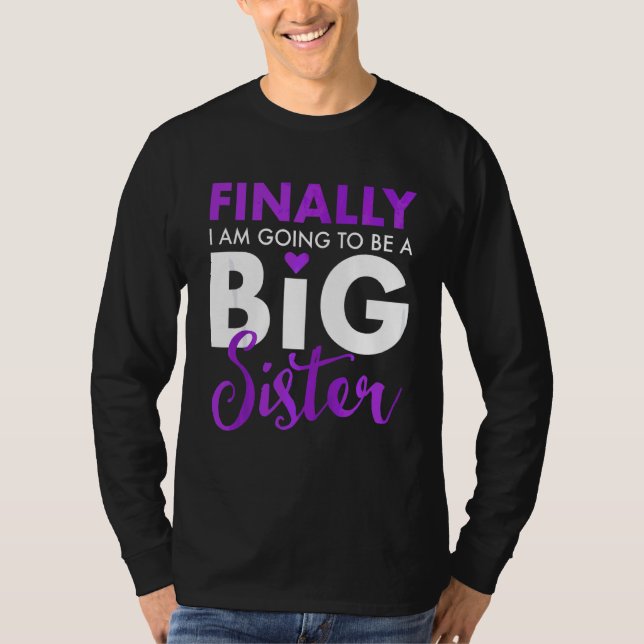 Camiseta Finalmente Vou Ser Uma Grande Irmã Engraçada. (Frente)