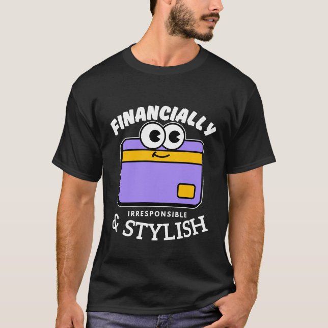 Camiseta Financeiramente irresponsável (Frente)