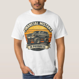 Camiseta Financial Mistake in Progress Funny Truck Retro De