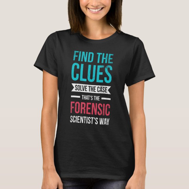 Camiseta Find The Clues Solve The Case Investigator 2 (Frente)