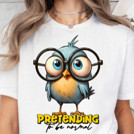 Camiseta Fingindo Ser Normal, Sarcasmo, T-shirt Engraçada