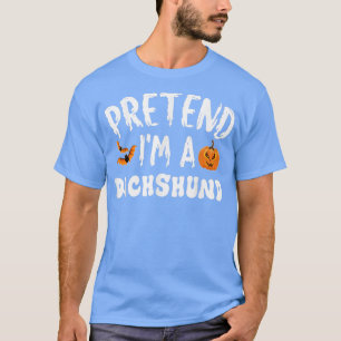 Camiseta Fingir-Me De Um Dachshund Halloween.