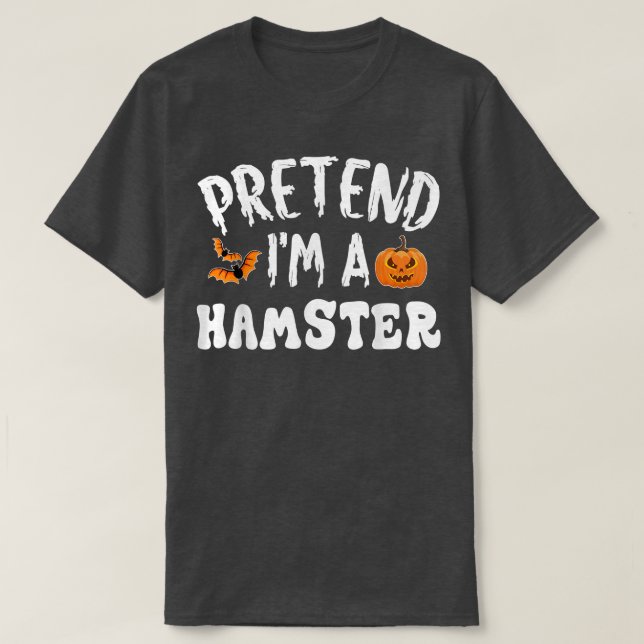 Camiseta Fingir-Me De Um Hamster, Homens De Figurino De Hal (Frente do Design)