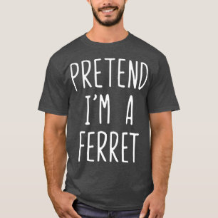 Camiseta Fingir-Me Um Fato De Ferret Halloween Fácil