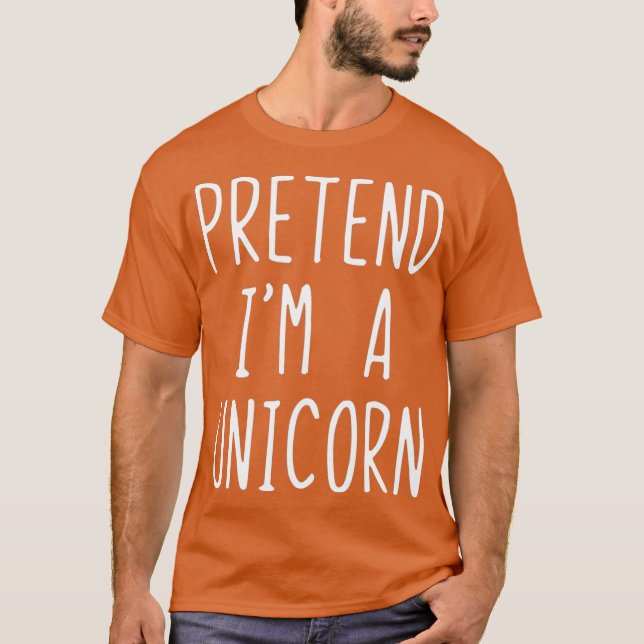 Camiseta Fingir-Me Um Figurino De Unicórnio, O Halloween É  (Frente)