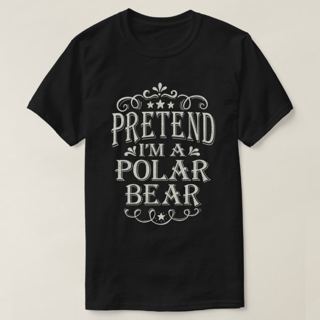 Camiseta Fingir que sou o Polar Bear Preguiçoso Figurino Fá (Frente do Design)