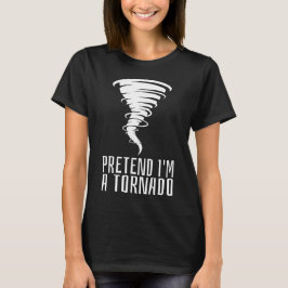 Camiseta Fingir que sou Tornado - Fodora Engraçada Hallowee