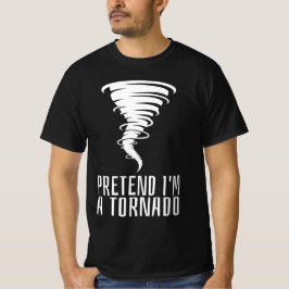 Camiseta Fingir que sou Tornado - Fodora Engraçada Hallowee