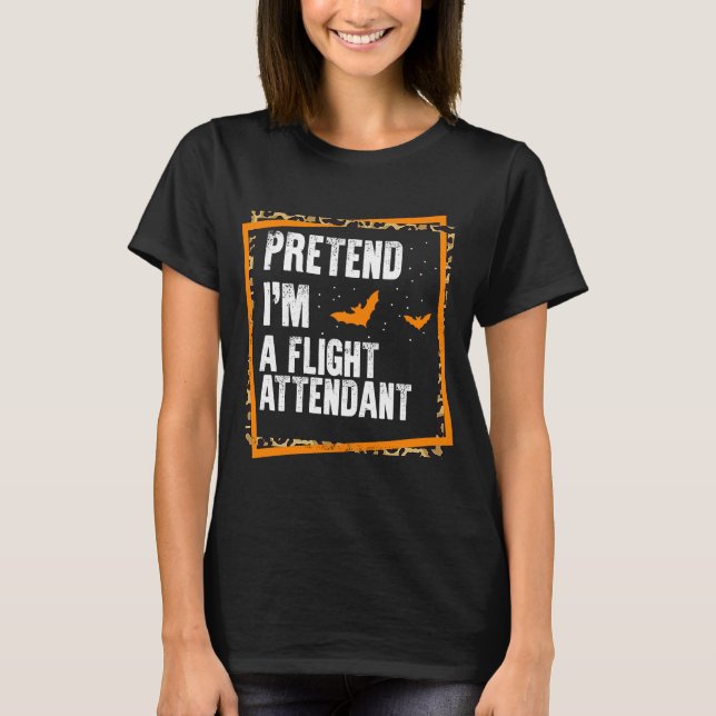 Camiseta Fingir que sou um Atendedor de Voo Fácil e Preguiç (Frente)