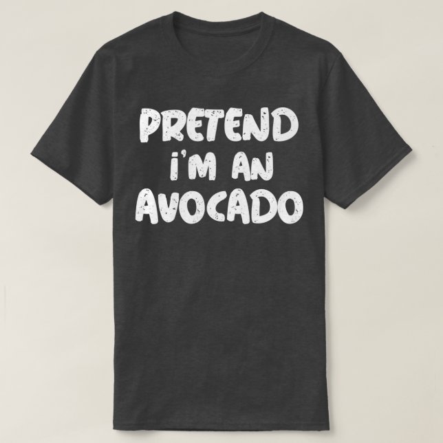 Camiseta Fingir que sou um Avocado 19 (Frente do Design)