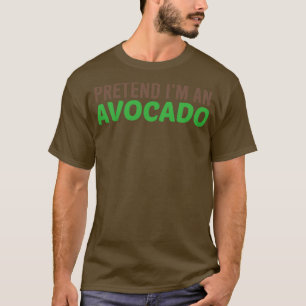 Camiseta Fingir Que Sou Um Avocado Engraçado