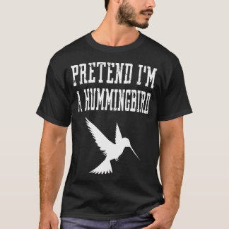 Camiseta Fingir que SOU Um Beija-flor - Engraçado Assustado
