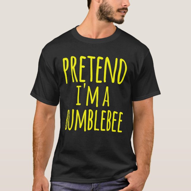 Camiseta Fingir Que Sou Um Bumblebee, Que Fora O Halloween (Frente)