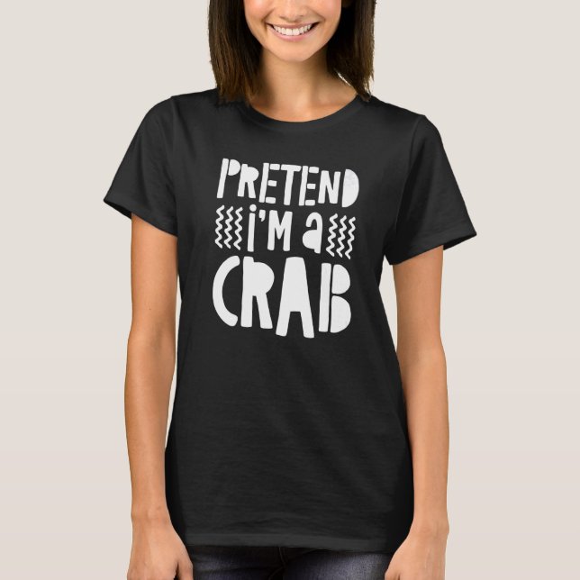 Camiseta Fingir que sou um caranguejo (Frente)