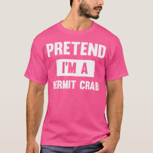 Camiseta Fingir que sou um caranguejo eremita divertido Hal
