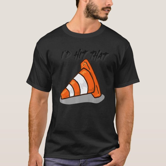 Camiseta Fingir que sou um Cone de Tráfego... que eu atingi (Frente)