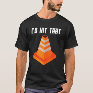 Camiseta Fingir que sou um Cone de Tráfego... que eu atingi