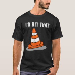 Camiseta Fingir que sou um Cone de Tráfego... que eu atingi