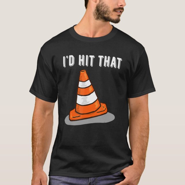Camiseta Fingir que sou um Cone de Tráfego... que eu atingi (Frente)