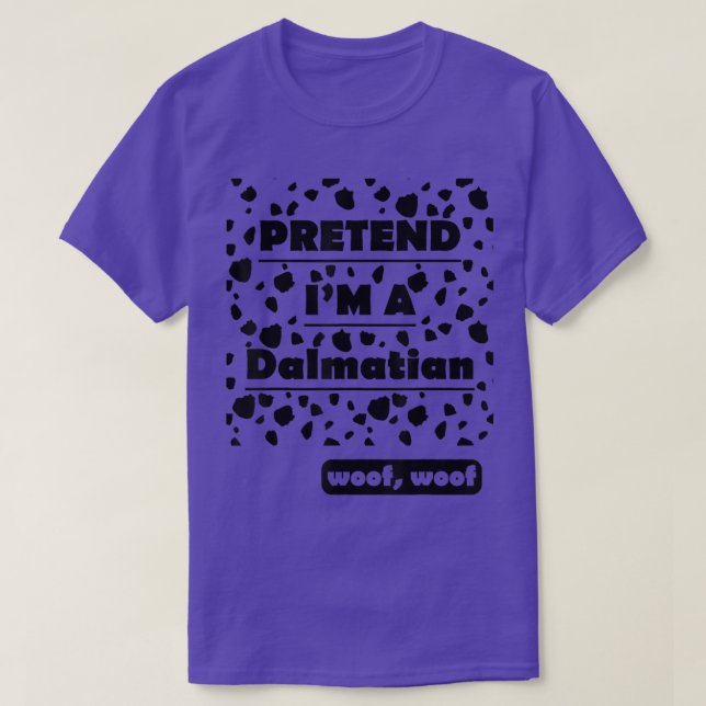 Camiseta Fingir que sou um Dalmaciano sem graça  (Frente do Design)
