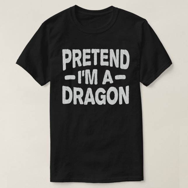 Camiseta Fingir que sou um Dragão Engraçado Fácil Fodora de (Frente do Design)