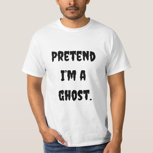 Camiseta Fingir que sou um fantasma (Frente)