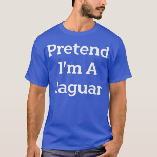 Camiseta Fingir que sou um festival de fantasias de Jaguar,