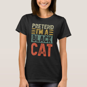 Camiseta Fingir que sou um Gato Negro no Dia das Bruxas