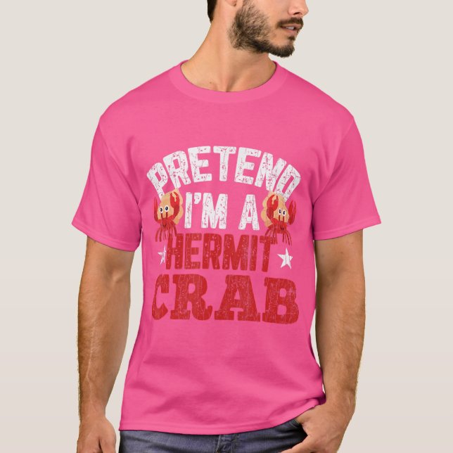 Camiseta Fingir Que Sou Um Hermit Crab Engraçado Crabbing C (Frente)