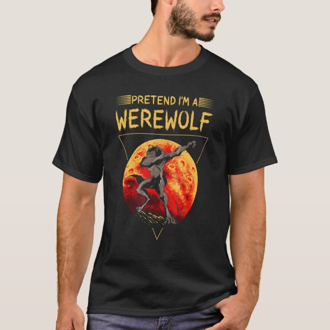 Camiseta Fingir que sou um lobisomem lua vermelha para os l (Frente)
