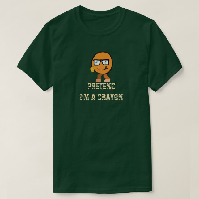 Camiseta Fingir que sou um personagem de palestra Crayon en (Frente do Design)