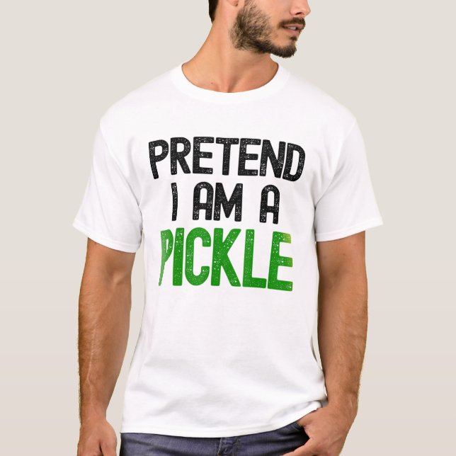 Camiseta Fingir Que Sou Um Picles (Frente)