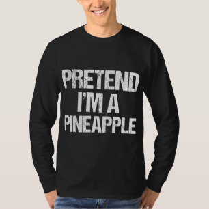 Camiseta Fingir que sou um Pineapple Engraçado, Preguiçoso,