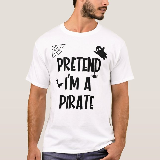Camiseta Fingir Que Sou Um Pirata (Frente)