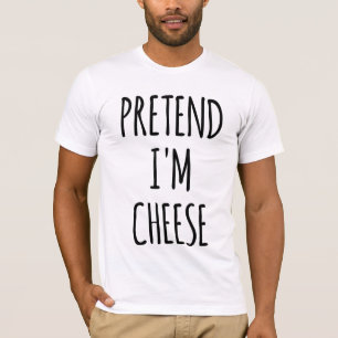 Camiseta Fingir que sou um queijo - Fantasia Divertida