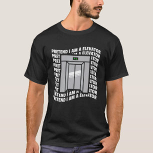 Camiseta Fingir Que Sou Um Técnico Elevador Elevator