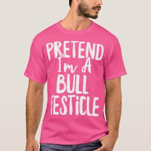 Camiseta Fingir que sou um Testícula Testícula de Testícula