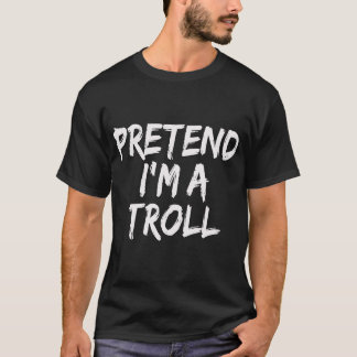 Camiseta FINGIR Que Sou Um Troll De TROLL De Halloween