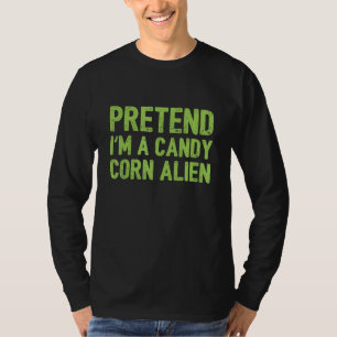 Camiseta Fingir que sou uma Alienígena de milho doce