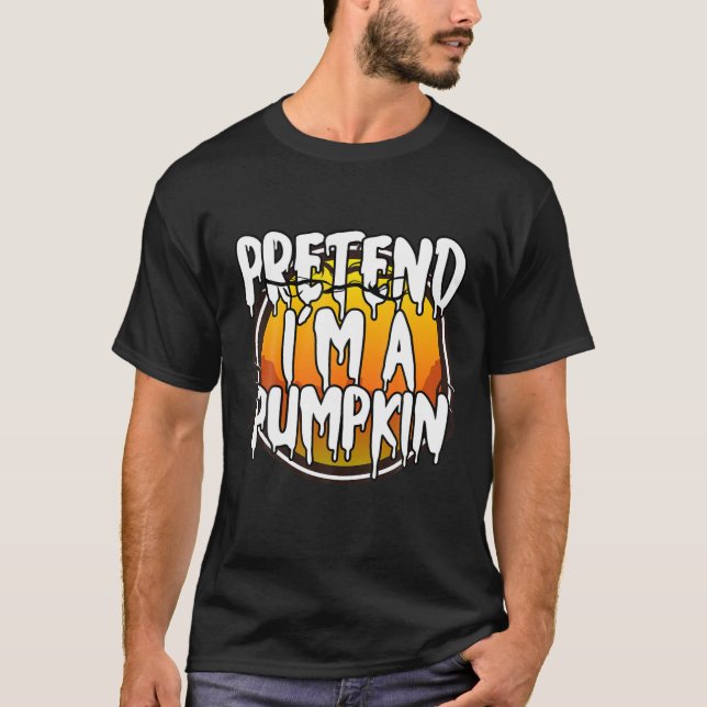 Camiseta Fingir que sou uma fantasia de Halloween Engraçada (Frente)