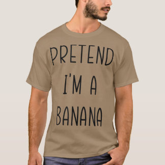Camiseta Fingir que sou uma fantasia de humor de Dia de as