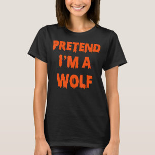 Camiseta Fingir que sou uma fantasia de lobo no dia das bru