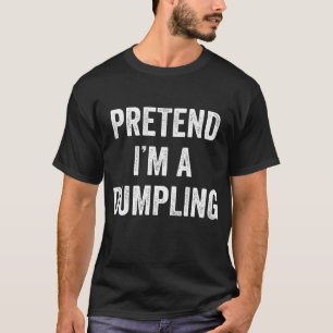 Camiseta Fingir que sou uma fantasia de merda.