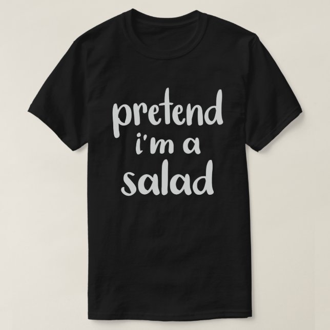 Camiseta Fingir que sou uma fantasia de salada e preguiçosa (Frente do Design)